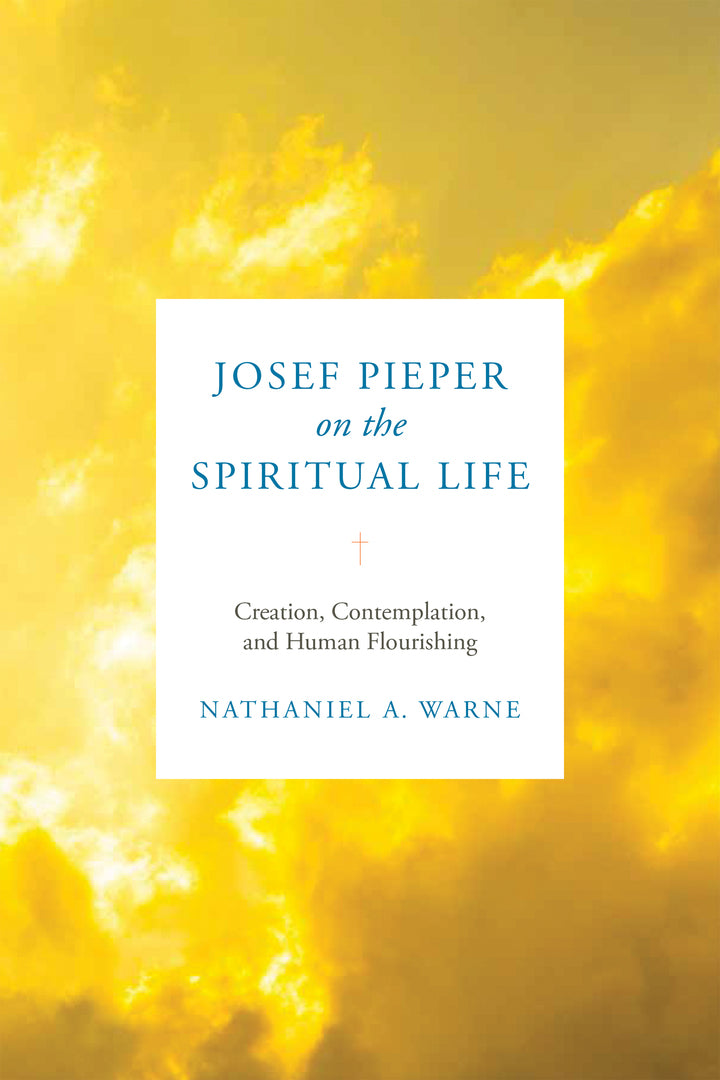 Cover image for Josef Pieper on the Spiritual Life ISBN 9780268204938